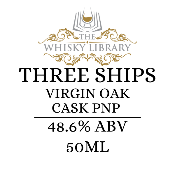 Label for 'Three Ships Virgin Oak Cask PNP' whisky from The Whisky Library on a white background.